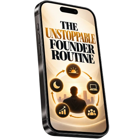 The Unstoppable Founder Routine